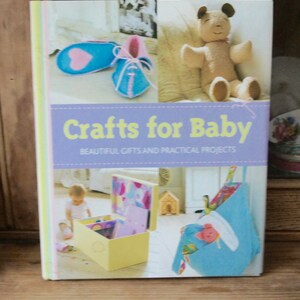 Crafts For Baby Beautiful Gifts And Practical Projects Hardback Book, How To, Crafts, Sewing, Baby Shower, Mum, Nan, Mother, Christening