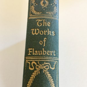 The Selected Works of Gustave Flaubert Vintage Hardback Book Madame Bovary 1905