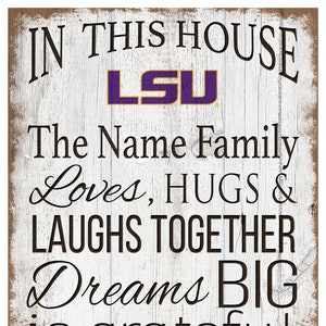 LSU Louisiana State Sign Personalized In This House Sign 11&quot;x19&quot;