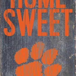 Clemson Tigers Sign Home Sweet Home Wood Sign 6&quot;x12&quot;