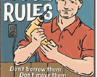 Tool Rules Don't Borrow Them.... Tin Sign Vintage Metal Wall Decor 16x12