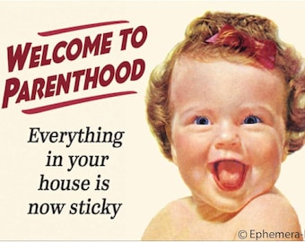 Welcome To Parenthood Everything Is sticky Tin Sign Vintage Metal Wall Decor 16x12