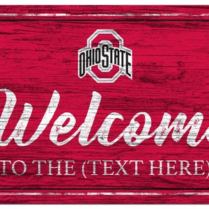 Ohio State Personalized Sign Team Color Welcome Sign 19x11