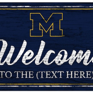 Michigan Wolverines Personalized Sign Team Color Welcome Sign 19x11