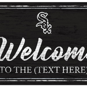 Chicago White Sox Personalized Sign Team Color Welcome Sign 19x11