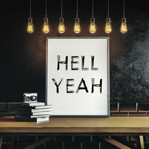 Hell Yeah - 8x10 - PRINTABLE Typography Art - Digital Typography Art -Typography Print - Minimalist - INSTANT DOWNLOAD