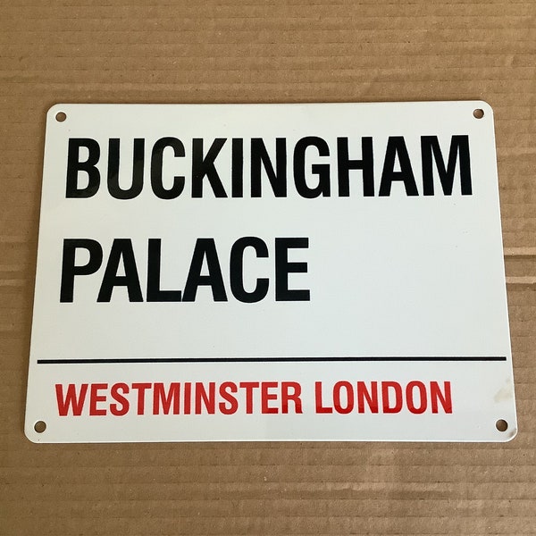 Buckingham Palace  - London Metal Wall Hanging Street Sign