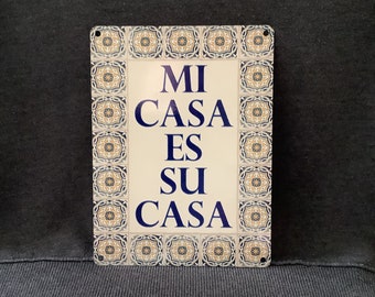 Mi Casa Es Su Casa  - Metal Wall Hanging Sign