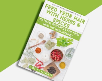 Herbs & Spices for Hair Growth: Natural Hair Care Guide