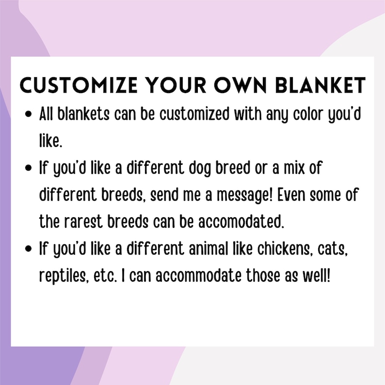 Peut inclure: Personnalisez votre propre couverture avec la couleur et l'animal de votre choix. Vous pouvez choisir parmi une vari&eacute;t&eacute; de races de chiens, y compris des races rares, ou d'autres animaux comme des poulets, des chats et des reptiles.