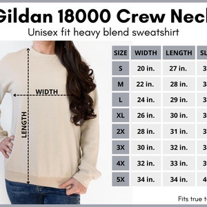 May include: A size chart for a Gildan 18000 Crew Neck sweatshirt. The chart shows the width, length, and sleeve length in inches for sizes S through 5X.