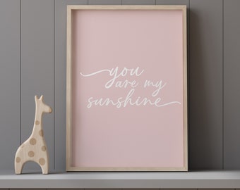 You Are My Sunshine Print: Blush Pink Nursery Decor