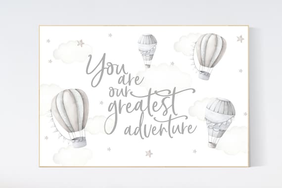 Hot air balloon nursery, Nursery decor neutral, you are our greatest adventure, gender neutral, grey nursery, grey, nursery wall decor