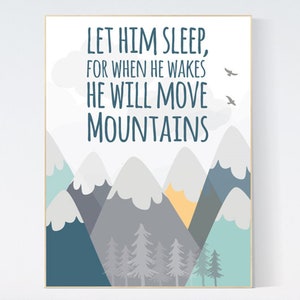 Let him sleep for when he wakes he will move mountains, Nursery decor boy mountains adventure, nursery wall art woodland, baby room decor