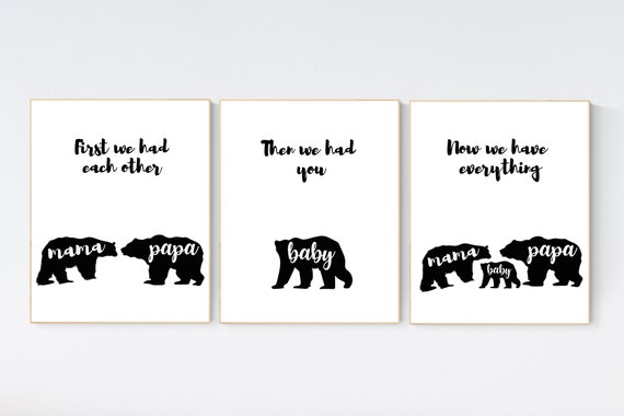 Nursery decor bear, first we had each other then we had you now we have everything, mama bear, papa bear, bear family, nursery wall art