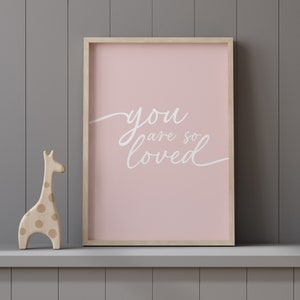 You are so loved print, Girl nursery decor, Girl bedroom art, blush nursery, girls room decor, blush nursery, baby girl print, blush pink