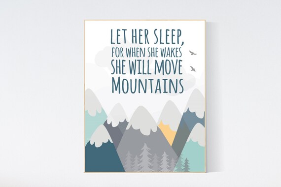 Let her sleep for when she wakes she will move mountains, Nursery decor girl mountains adventure, nursery wall art woodland, baby room decor