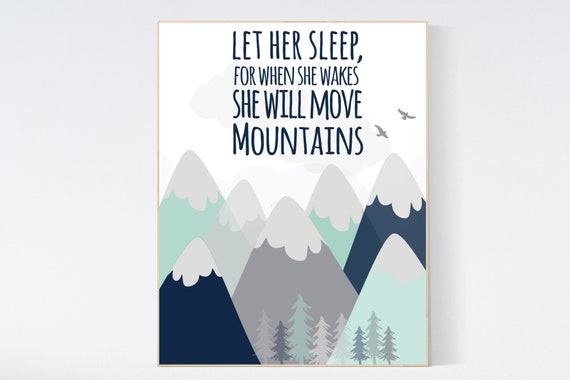 Let her sleep for when she wakes she will move mountains, Nursery decor girl mountains adventure, nursery wall art woodland, baby room decor