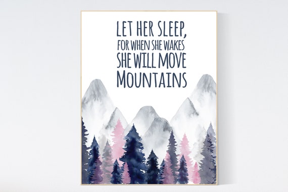 Let her sleep for when she wakes she will move mountains, adventure nursery, mountain nursery, nursery wall art woodland, baby room decor