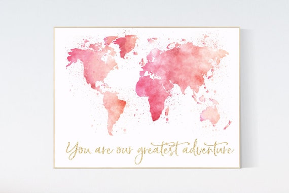 Pink gold world map watercolor, you are our greatest adventure, blush pink and gold, world map print for nursery, nursery decor girl