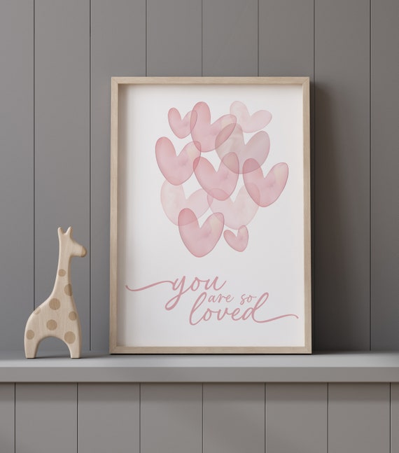 You are so loved print, Girl nursery decor, Girl bedroom art, blush nursery, girls room decor, blush nursery, baby girl print, blush pink