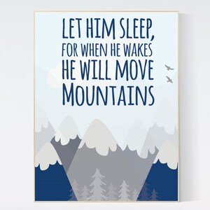 Let him sleep for when he wakes he will move mountains, Nursery decor boy mountains adventure, nursery wall art woodland, baby room decor