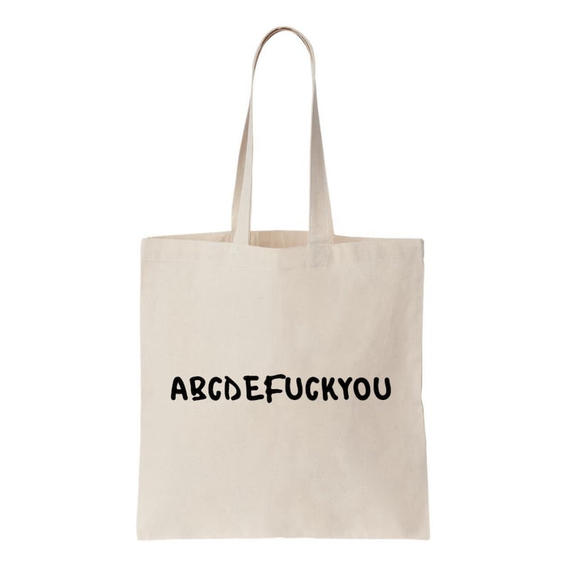 Eco Friendly Re-Usable Funny Cotton Canvas Tote Bag Shopping Grocery Bag Book Bag Beach Bag ABCDEFUCKYOU Every Day Bag