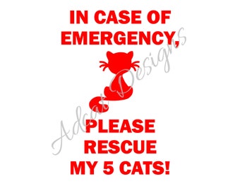 CUSTOM In Case of Emergency, Rescue My Cats Permanent OR Repositionable Vinyl Decal