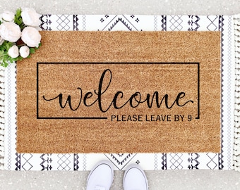 Welcome Mat - Please Leave By 9 Doormat - Funny Doormat - Bring Wine and Leave By 9 Mat - Sarcastic Gifts - Cheeky Doormat - Door Mat