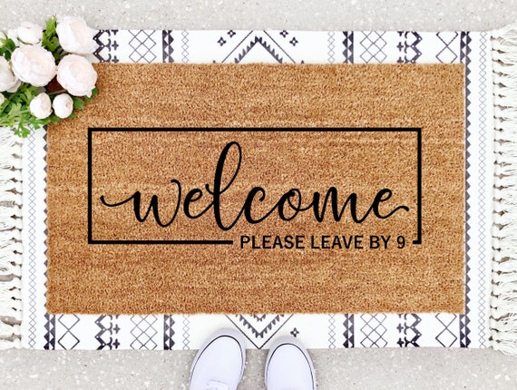 Welcome Please Leave By 9 Doormat