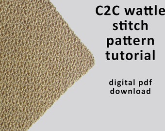 Corner to Corner C2C Crochet Wattle Stitch Pattern Tutorial, Digital PDF Download