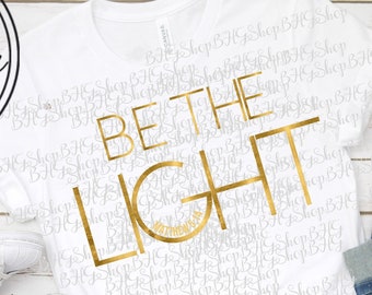 Be The Light, Matthew 5:14, Bible Verse Png, Scripture Png, Svg Bible Verse, Gold Alphabet Design, Sublimation Png, Svg Scripture