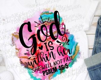 Psalm 46:5, Scripture Png, Bible Verse Png, Christian Png, God Is Within Her, She Will Not Fail, Watercolor Png, Religious Png, T-Shirt Png