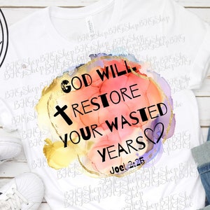Motivierendes Png, Gott wird Ihre verschwendeten Jahre wiederherstellen, Joel 2:25, Bibelvers Png, Schrift Png, religiöses Png