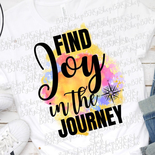Find Joy In The Journey, Travel Png, Adventure Sublimation, Watercolor Png, Compass Png, Sublimation Designs Downloads, Png T-shirt Design