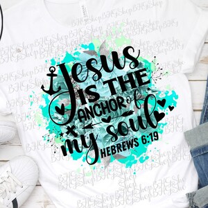 Flower Sublimation, Bible Verse Png, Jesus Is The Anchor Of My Soul, Christian Png, Anchor Png, Scripture Png, Religious Png, Watercolor Png