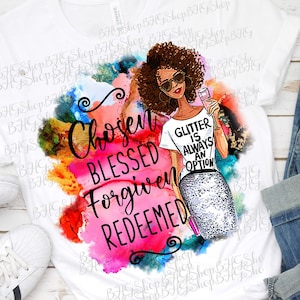 Chosen, Blessed Png, Bible Png, Forgiven, Redeemed, Christian Png, Women Png Design, Sublimation Designs, Trendy Png, Women Shirt Png