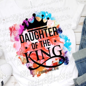 Daughter Of The King, 2 Corinthians 6:18, Bible Verse Png, Christian Png, Scripture Png, Png Sublimation, Religious Png, Sublimation designs