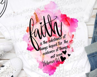 Faith Png, Christian Png, Hebrews 11:1, Religious Png, Scripture Png, Watercolor Png, Bible Verse Png, Sublimation designs, Digital Download