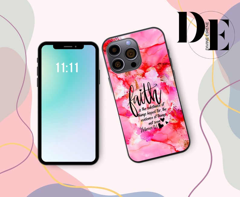 May include: A pink and red phone case with a watercolor design and the quote "faith is the substance of things hoped for, the evidence of things not seen Hebrews 11:1".