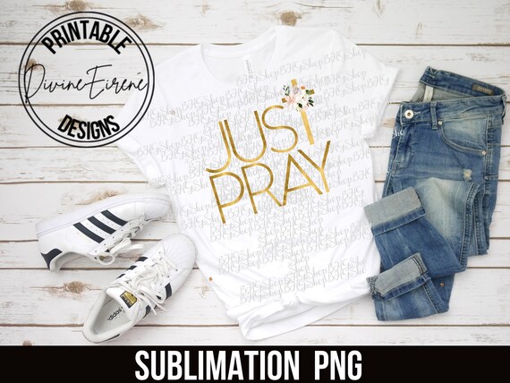 Just Pray Png, Christian Png, Religious Png, Sublimation Png, Popular Png, Pray Png, Floral Cross Png, Gold Alphabet Sublimation, Floral Png