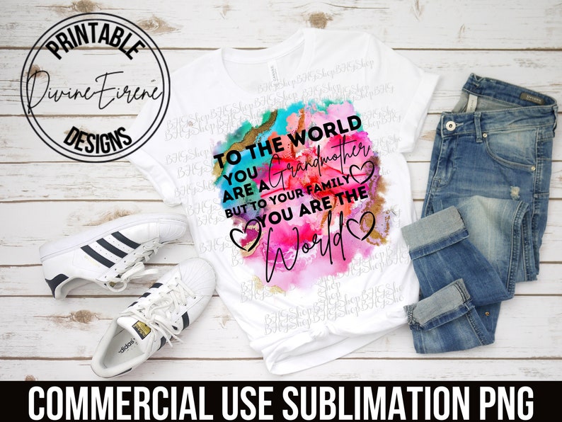 To The World You Are A Grandmother, Sublimation Designs, Png For Sublimation, Mothers Day Png, Mom Png, Grandmother Sublimation, Grandma Png image 1