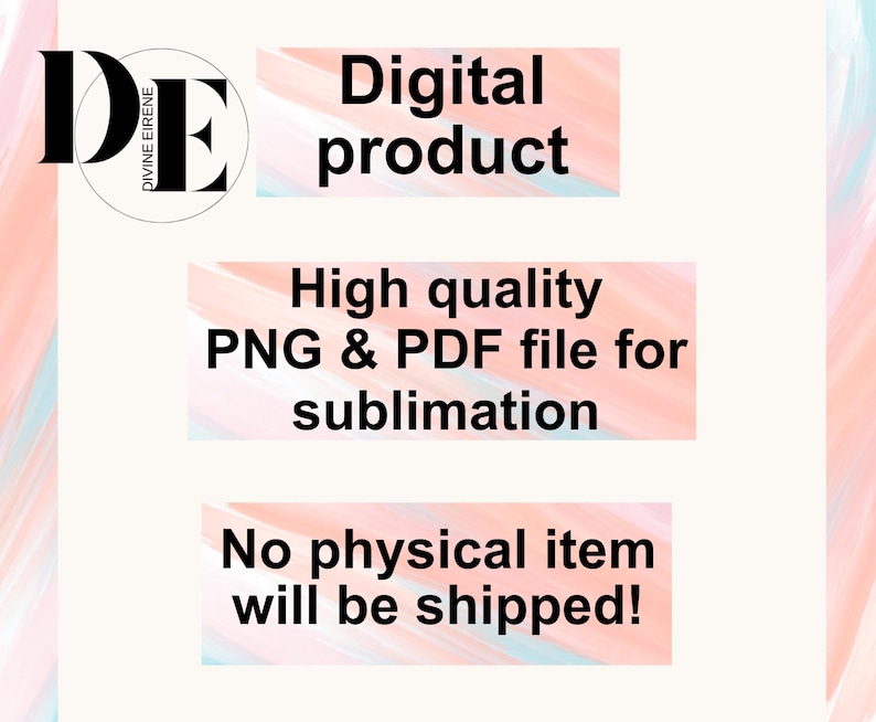 May include: Digital product announcement with pink and blue background. Text reads: "Digital product", "High quality PNG & PDF file for sublimation", and "No physical item will be shipped!"
