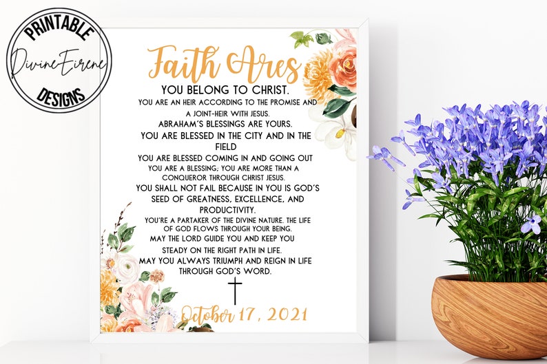 May include: A printable 8.5x11 inch inspirational quote about faith with a floral design. The quote reads "Faith Arise You Belong to Christ." and includes a cross and the date October 17, 2021.