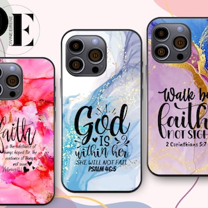 May include: Three phone cases with different designs. The first case has a pink and red watercolor background with the text "faith is the substance of things hoped for, the evidence of things not seen Hebrews 11:1". The second case has a blue and white watercolor background with gold glitter and the text "God is within her, she will not fail Psalm 46:5". The third case has a purple and blue watercolor background with gold glitter and the text "Walk by faith not sight 2 Corinthians 5:7".