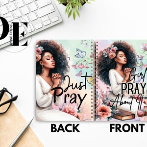 May include: A spiral bound journal with a floral design and a woman with dark hair praying. The front cover reads "Girl Pray About It" and the back cover reads "Just Pray".