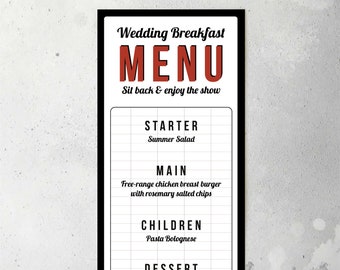 May include: A black and white wedding breakfast menu with the text "Wedding Breakfast MENU Sit back & enjoy the show" at the top. The menu lists the following items: Starter - Summer Salad, Main - Free-range chicken breast burger with rosemary salted chips, Children - Pasta Bolognese, Dessert - Popcorn cart.