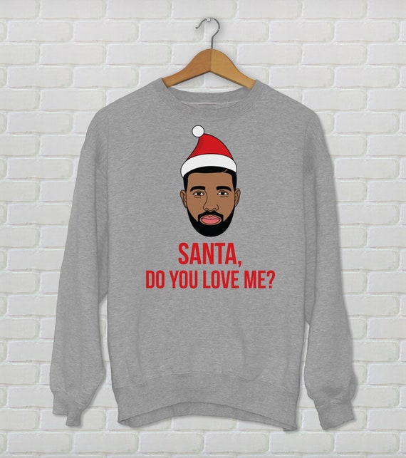 Santa Do You Love Me Kiki Do You Love Me Cozy Drake Holiday Etsy