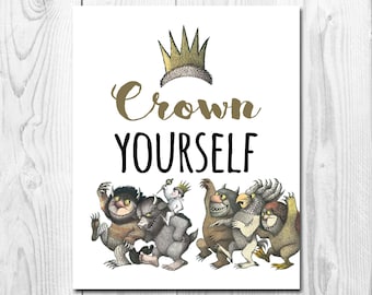 Where the Wild Things Are Crown Yourself Sign, Baby Shower, Wild One Birthday Party, First Birthday, Printable, INSTANT DOWNLOAD, 8"X10"