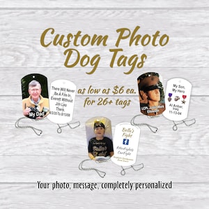 Custom photo dog tag - photo and personalized message - memorial or military or for love